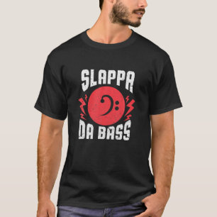 T-shirt Slappa The Bass Funny Bassist