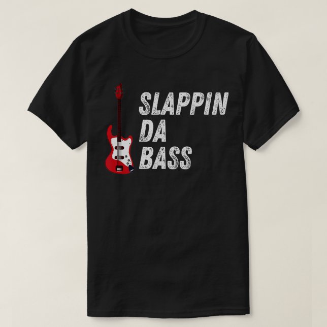 T-shirt Slappin Da Bass Lecteur Baid Guitelier Musicien Mu (Design devant)