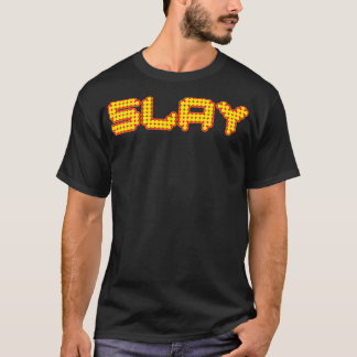 T-shirt Slay Funny