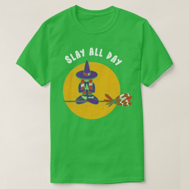 T-shirt Slay toute la journée Halloween sorcière Funny Par (Design devant)