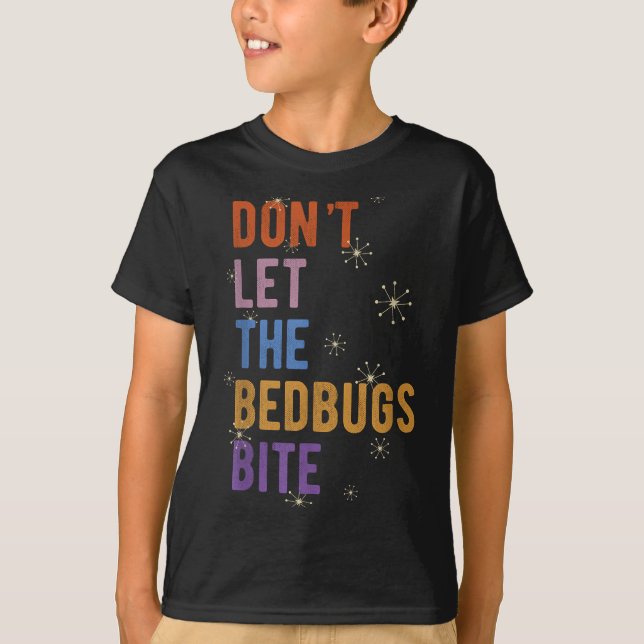 T-shirt Sleepwear Gift Don't Let The Bedbugs Bite Wards Of (Devant)