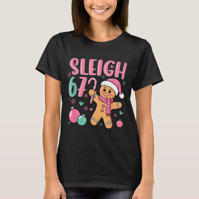 T-shirt Sleigh 67 Gingerbread Christmas Six Seven Meme Vir (Devant)