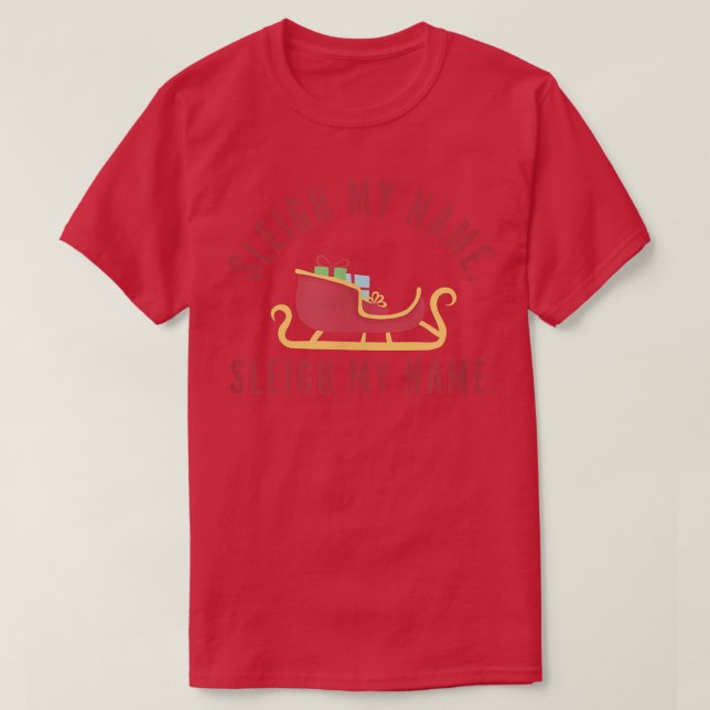 T-shirt Sleigh Mon nom Pun de Noël Funny Reindeer Matchi (Design devant)