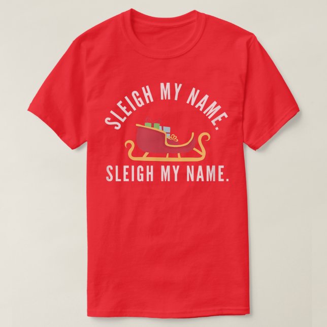 T-shirt Sleigh Mon nom Pun de Noël Funny Reindeer Matchi (Design devant)