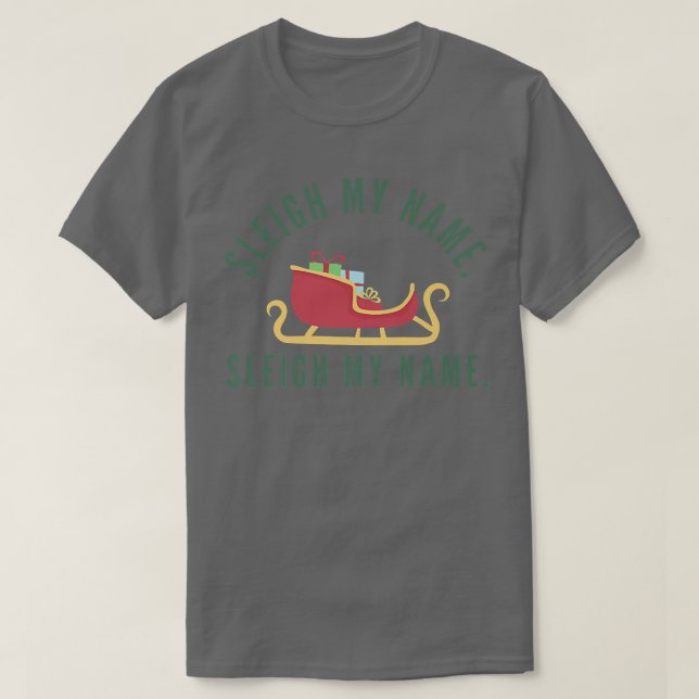 T-shirt Sleigh Mon nom Pun de Noël Funny Reindeer Matchi (Design devant)