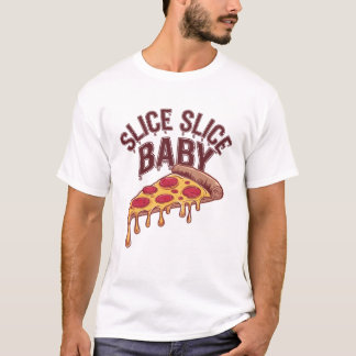 T-shirt Slice Slice Baby pizza amant