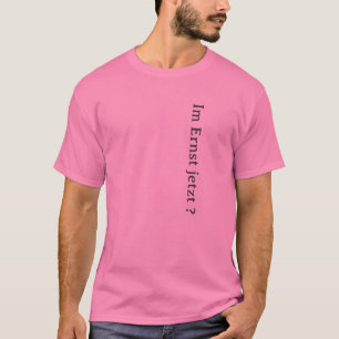 T-shirt Slogan allemand - Sérieusement ?