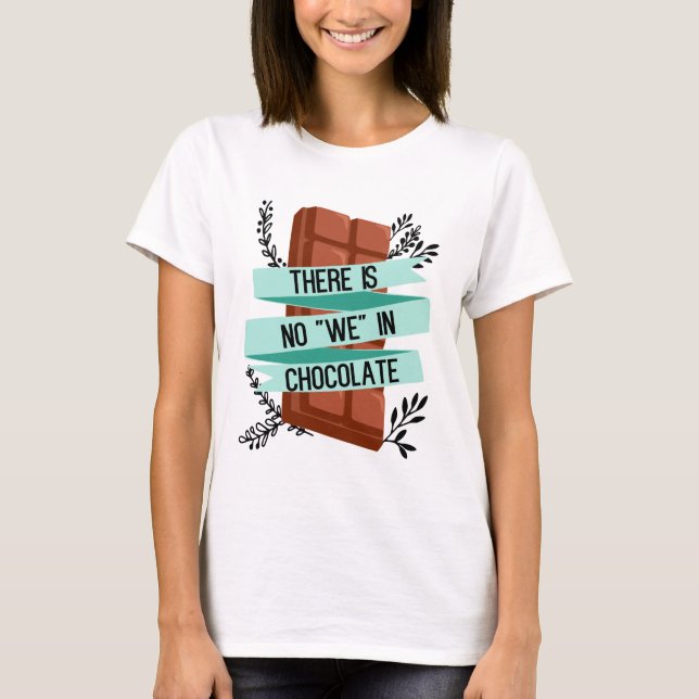 T-shirt Slogan au chocolat amusant (Devant)