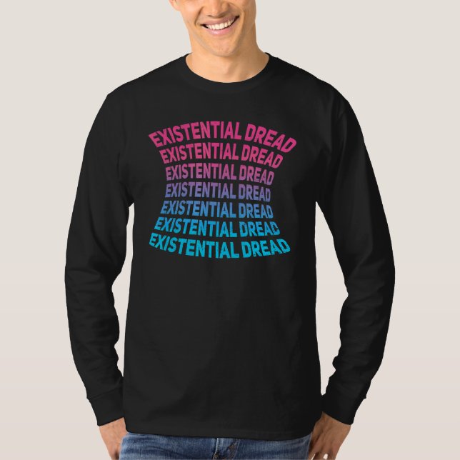 T-shirt Slogan de lecture de la crainte existentielle Stre (Devant)