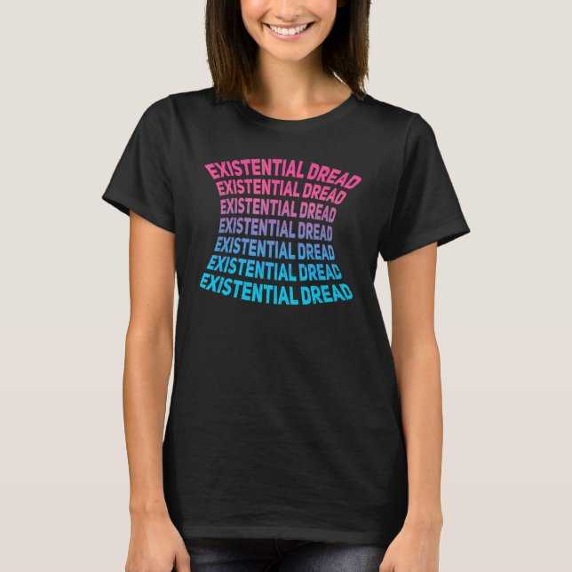 T-shirt Slogan de lecture de la crainte existentielle Stre (Devant)
