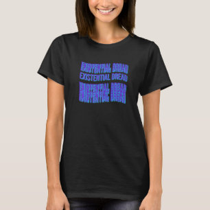 T-shirt Slogan de lecture de la crainte existentielle Stre