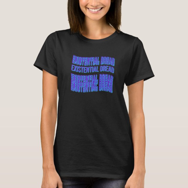 T-shirt Slogan de lecture de la crainte existentielle Stre (Devant)
