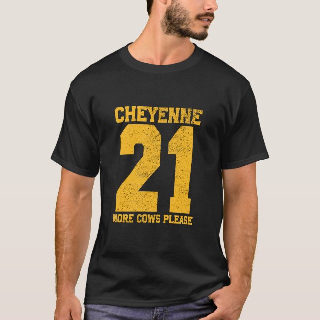 T-shirt Slogan drôle USA Cheyenne 21 Vaches de plus s'il v (Devant)