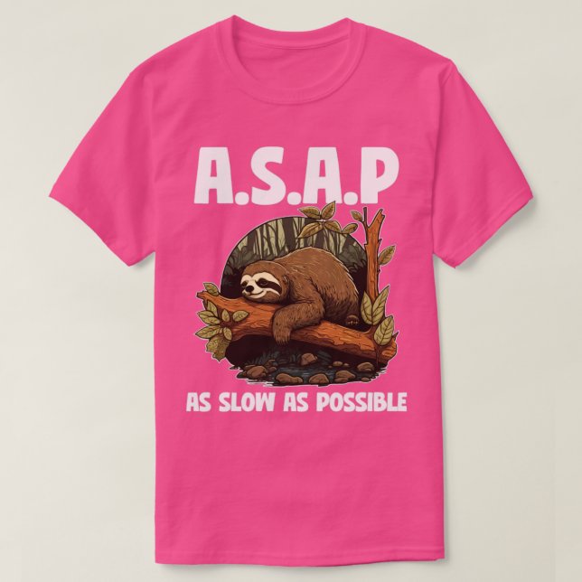 T-shirt Sloth ASAP Aussi Lent Que Possible3 (Design devant)
