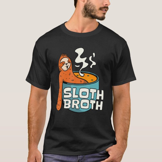T-shirt Sloth Broth Soup Sloth (Devant)