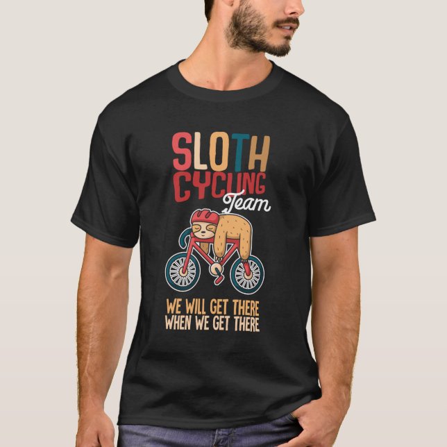 T-shirt Sloth Cycling Team Nous Arriverons À VTT (Devant)