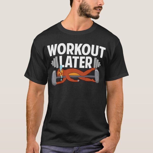 T-shirt Sloth Fitness Gym Workout Later Never Skip Rest Da (Devant)