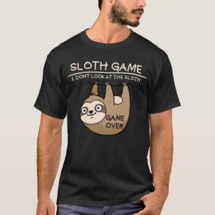 T-shirt Sloth Game ne regarde pas la Sloth Funny Sloth