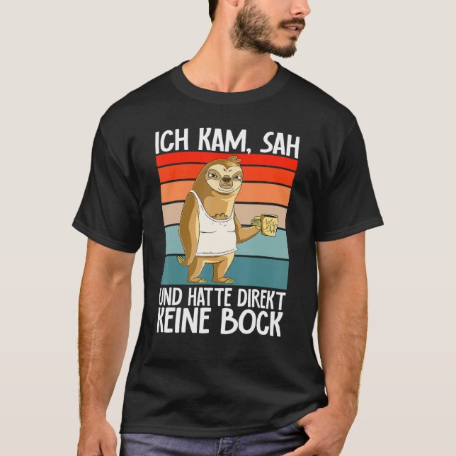 T-shirt Sloth  Ich Kam Sah Und Hatte Direkt Keine Bock (Devant)