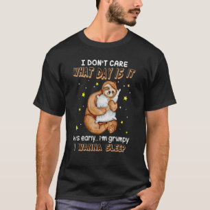 T-shirt Sloth Je me fiche de quel jour il veut dormir amus