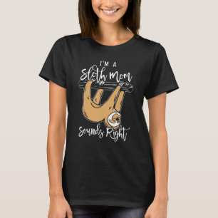 T-shirt Sloth Maman Mammal Animal Lazy Mère Lente