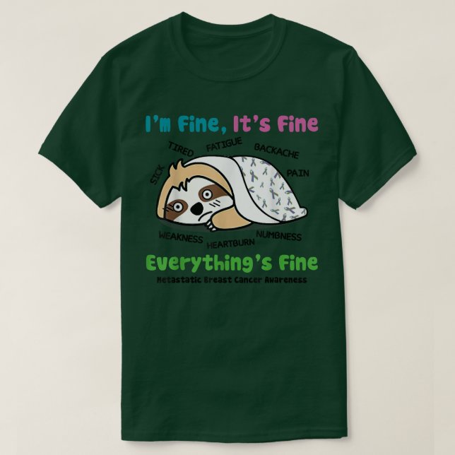 T-shirt Sloth Metastatic Cancer du sein Sensibilisation Je (Design devant)