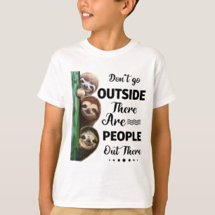 T-shirt Sloth ne va pas dehors Il y a des gens dehors