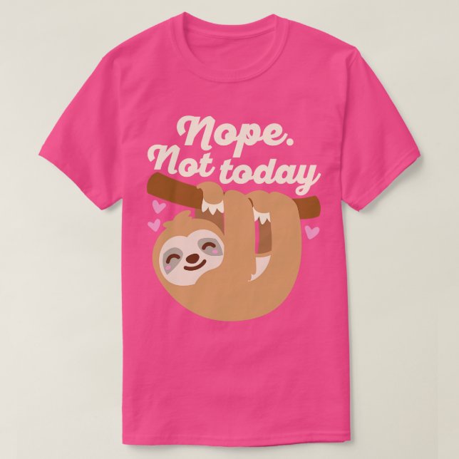 T-shirt Sloth Nope Not Today (Design devant)