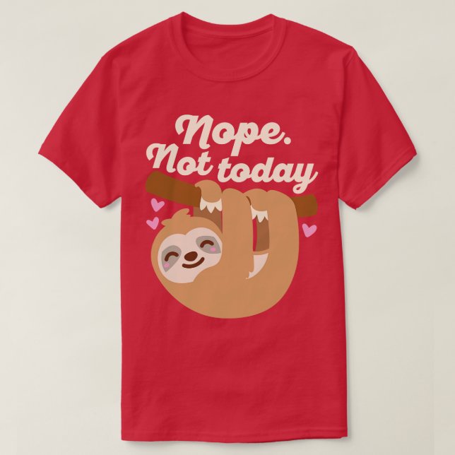 T-shirt Sloth Nope Not Today (Design devant)
