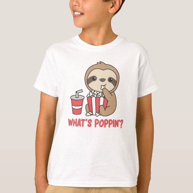 T-shirt Sloth Popcorn Whats Poppin Funny Sloths (Devant)