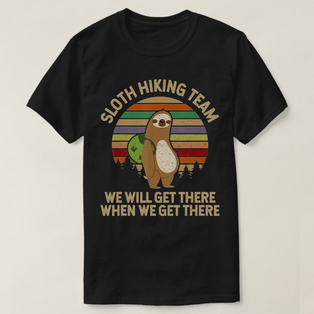 T-shirt Sloth Randonnée Team nous y arriverons quand nous  (Design devant)