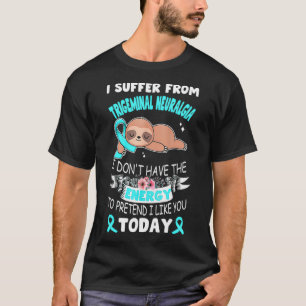 T-shirt Sloth Ribbon I Souffre de Neuralgie Trigeminal au