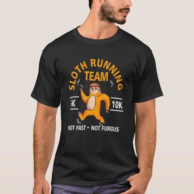 T-shirt Sloth Running Team Not Fast Not Furious Sloth (Devant)