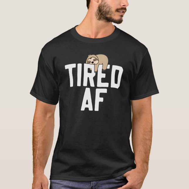 T-shirt Sloth Tired Af Dit Slots (Devant)