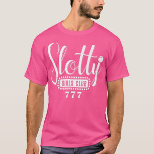T-shirt Slotty Girls Club Casino Machine à fente de nuit G