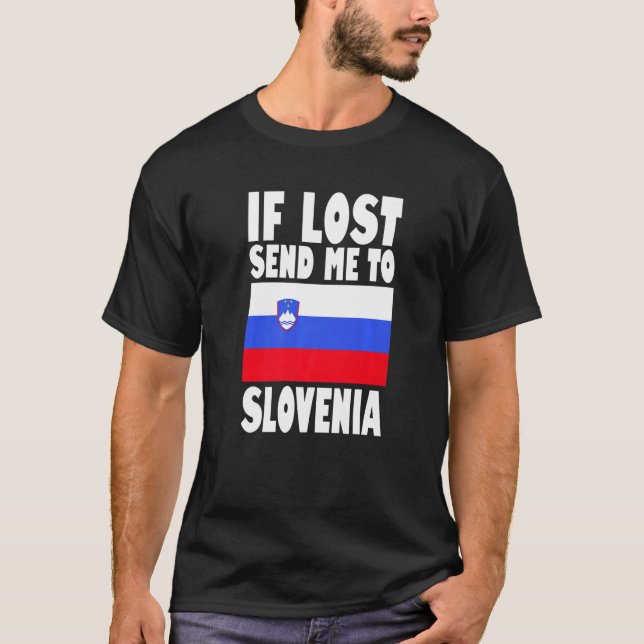 T-shirt Slovenia Flag Design  If lost send me to Slovenia  (Devant)