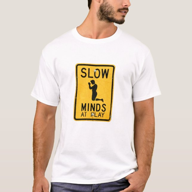 T-shirt Slow Minds at Play - Drôle Conception anti-religie (Devant)