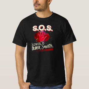 T-shirt Slower. Older. Intelligent.