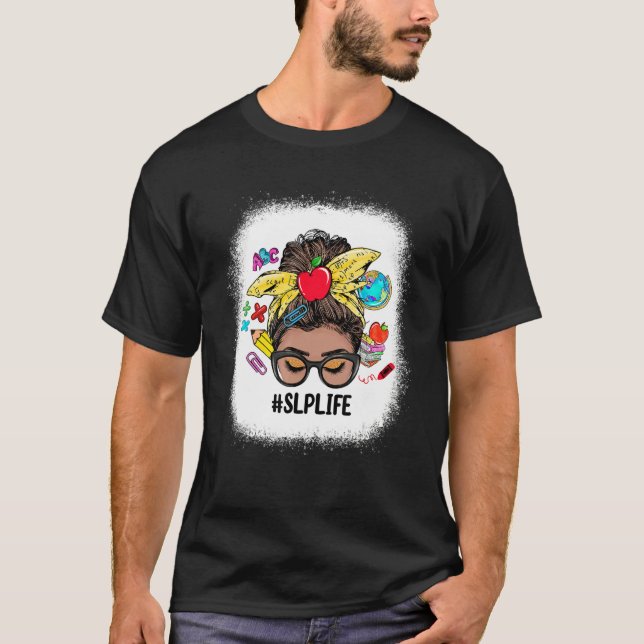 T-shirt SLP Life Messy Bun Black Women Back To School (Devant)