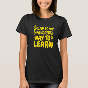 T-shirt Slp Play Est Mon Moyen Préféré Pour Apprendre