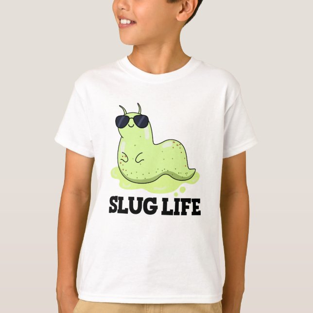 T-shirt Slug Life Funky Green Slug Pun (Devant)