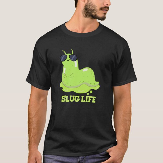 T-shirt Slug Life Funky Green Slug Pun Dark BG (Devant)