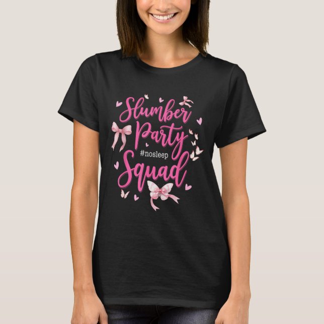 T-shirt Slumber Party Squad No Sleep Girls Weekend Coquett (Devant)