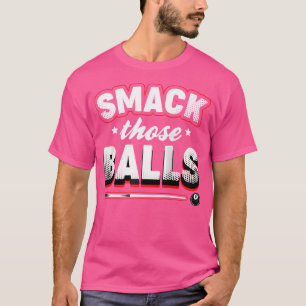 T-shirt Smack Ces Balls Pool Player Billiards Baseball