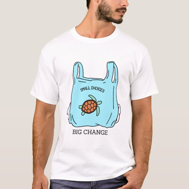 T-shirt Small Choices Big Change Eco Friendly Lifestyle (Devant)