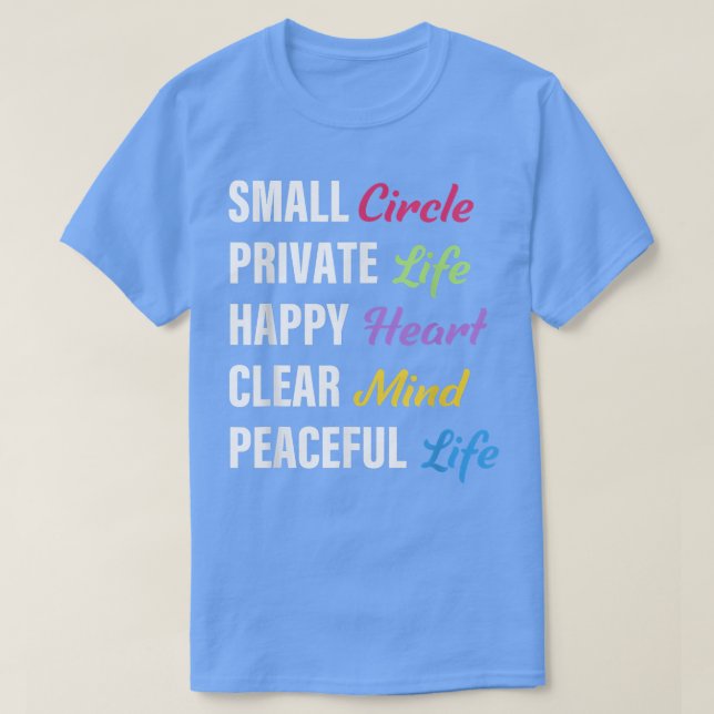 T-shirt Small Circle Private Life Happy Heart Clear Mind P (Design devant)