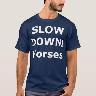 T-shirt SMandH 0155 SLOW DOWN Horses