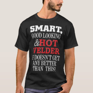 T-shirt Smart Good look Hot Welder Cadeau Retro Vintage W