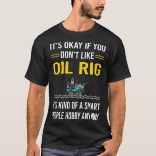 T-shirt Smart People Oil Rig Roghneck Offshore