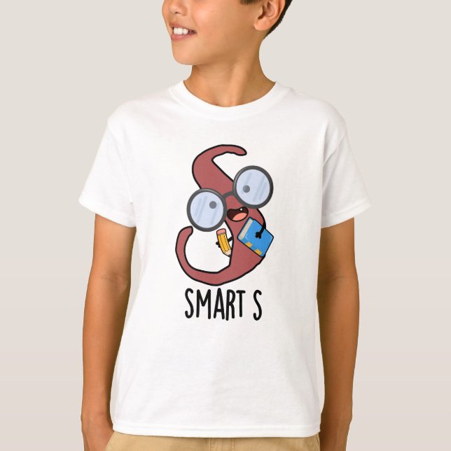 T-shirt Smart S Funny Alphabet Pun (Devant)